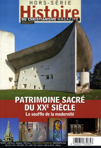Emprunter Histoire du christianisme N° Hors-série : Patrimoine sacré du XXe siècle. Le souffle de la modernité livre
