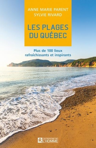 Emprunter Les plages du Québec - Plus de 100 lieux rafraîchissants et inspirants livre