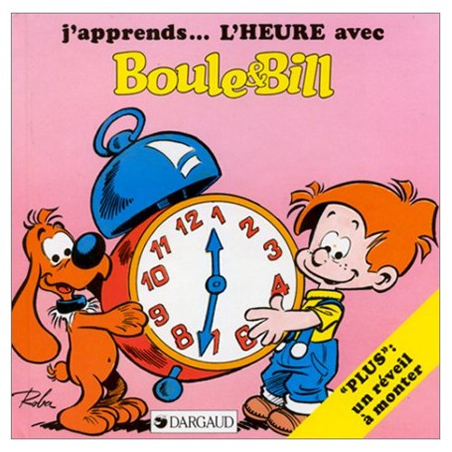 Emprunter J'apprends l'heure avec Boule et Bill livre