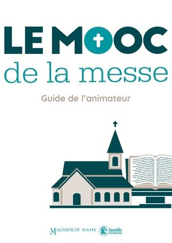 Emprunter Le mooc de la messe. Guide de l'animateur livre