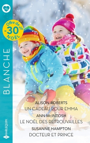 Emprunter Un cadeau pour Emma ; Le Noël des retrouvailles ; Docteur et prince livre