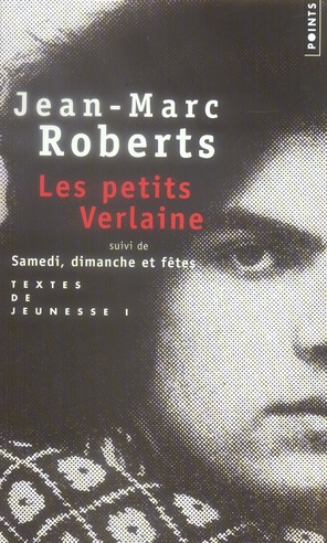 Emprunter Textes de jeunesse. Tome 1, Les petits Verlaine suivi de Samedi, dimanche et fêtes livre