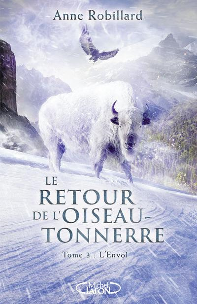 Emprunter Le Retour de l'oiseau-tonnerre Tome 3 : L'envol livre