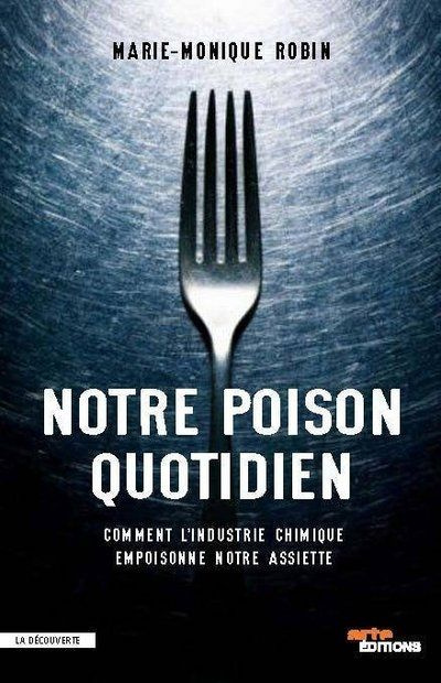 Emprunter Notre poison quotidien. La responsabilité de l'industrie chimique dans l'épidémie des maladies chron livre