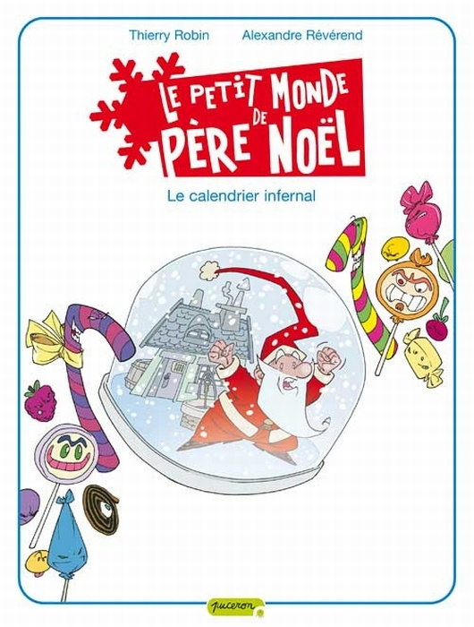 Emprunter Le petit monde de Père Noêl Tome 3 : Le calendrier infernal livre