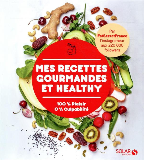 Emprunter Mes Recettes Gourmandes et Healthy. 100 % Plaisir 0% Culpabilité livre