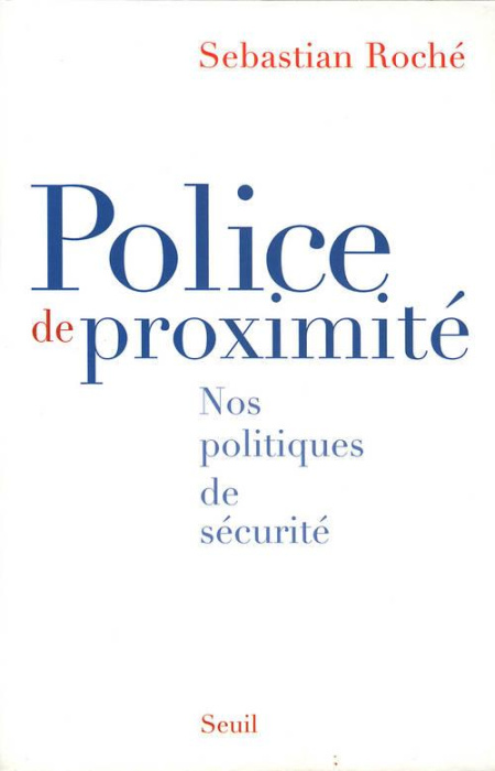 Emprunter Police de proximité. Nos politiques de sécurité livre
