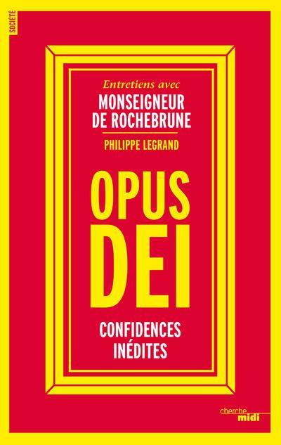 Emprunter Opus Dei. Confidences inédites livre