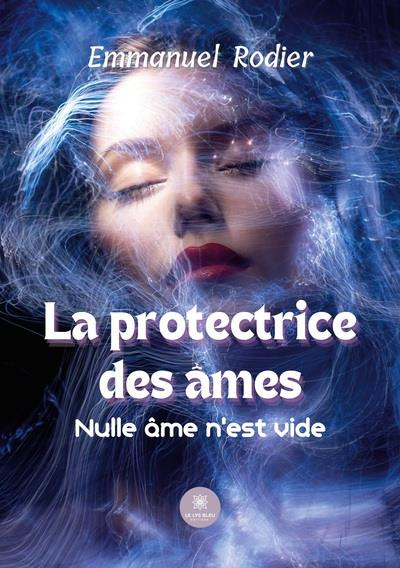 Emprunter La protectrice des âmes. Nulle âme n'est vide livre