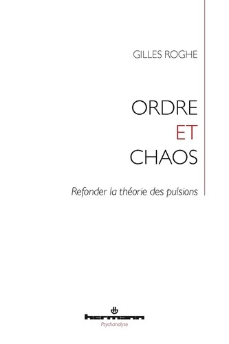 Emprunter Ordre et chaos. Refonder la théorie des pulsions livre