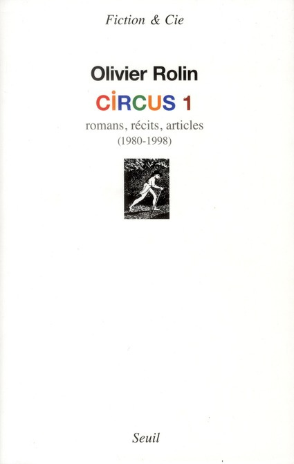 Emprunter Circus 1. Romans, récits, articles (1980-1998) livre