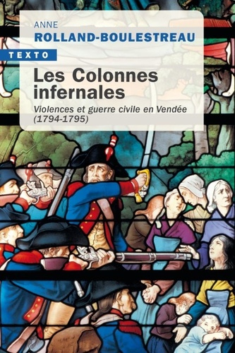 Emprunter Les Colonnes infernales. Violences et guerre civile en Vendée (1794-1795) livre