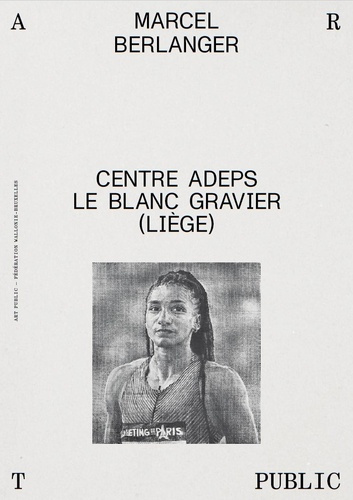 Emprunter Marcel Berlanger. Centre adeps du blanc gravier livre