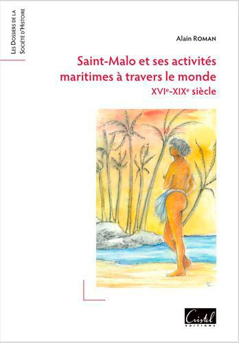 Emprunter Saint-Malo et ses activités maritimes à travers le monde. XVIe-XIXe siècle livre