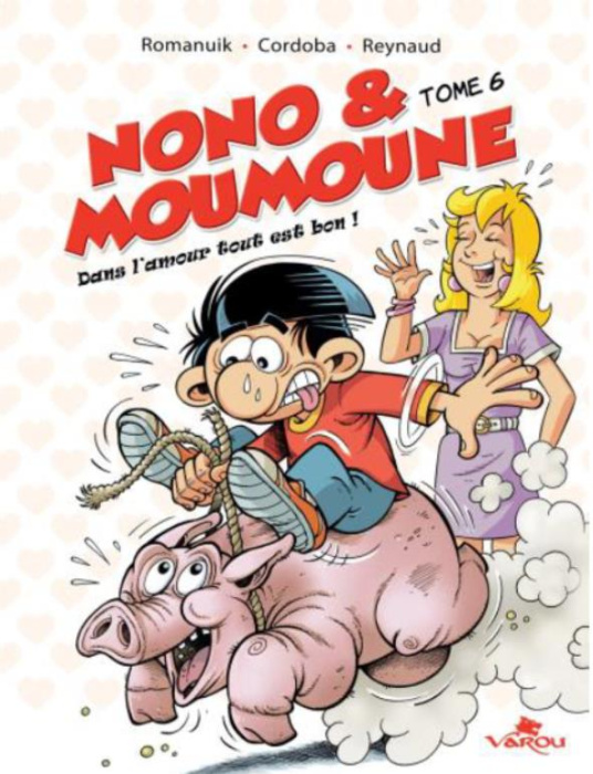 Emprunter Nono & moumoune : tome 6 - dans l'amour tout est bon livre