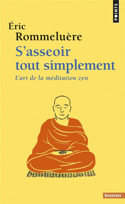 Emprunter S'asseoir tout simplement. L'art de la méditation zen livre