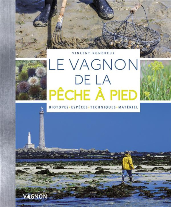 Emprunter Le Vagnon de la pêche à pied. Biotopes, espèces, techniques, matériel livre