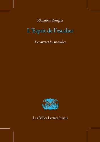 Emprunter L'esprit de l'escalier. Les arts et les marches livre