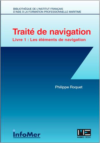 Emprunter Traité de navigation. Tome 1, Les éléments de navigation livre