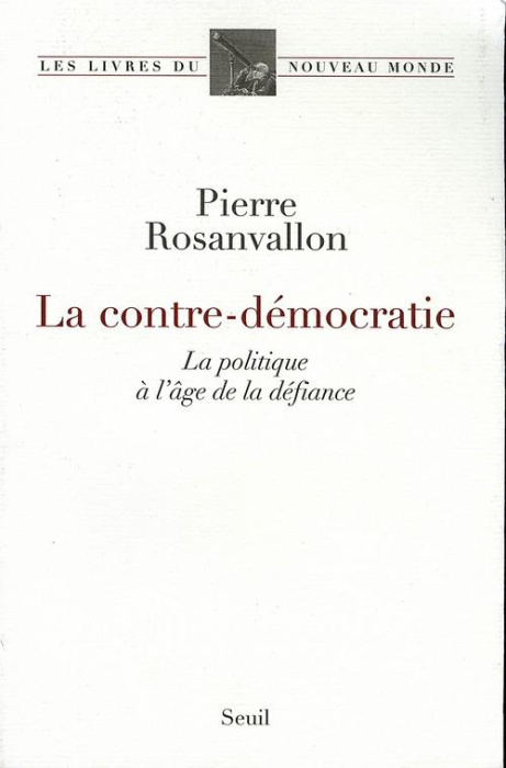 Emprunter La contre-démocratie. La politique à l'âge de la défiance livre