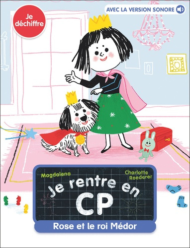 Emprunter Je rentre en CP Tome 10 : Rose et le roi Médor livre