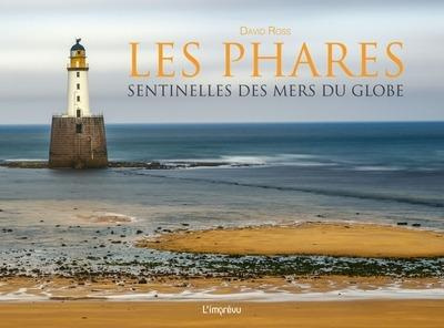 Emprunter Les phares. Sentinelles des mers du globe livre