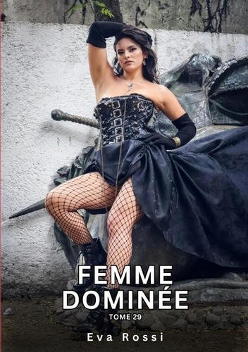 Emprunter Histoires érotiques interdites de sexe tabou pour adultes Tome 29 : Femme dominée livre