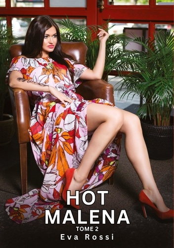 Emprunter Hot Malena. Tome 2. Histoires Érotiques Tabou pour Adultes livre