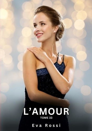 Emprunter Histoires érotiques interdites de sexe tabou pour adultes Tome 33 : L'amour livre