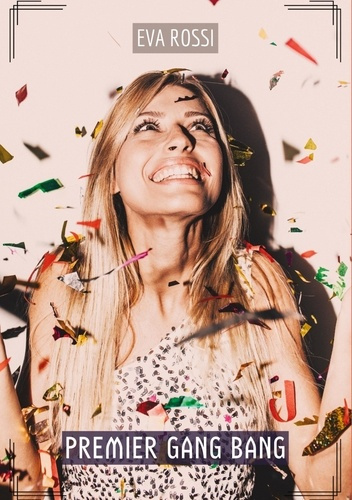 Emprunter Premier Gang Bang. Histoires Érotiques Tabou pour Adultes livre