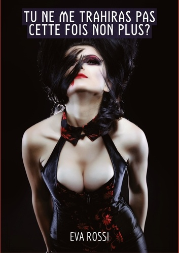 Emprunter Tu ne me trahiras pas cette fois non plus?. Histoires Érotiques Tabou pour Adultes - Recueil de Réci livre