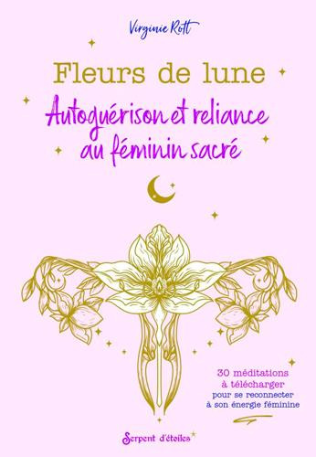 Emprunter Fleurs de lune. Autoguérison et reliance au féminin sacré livre