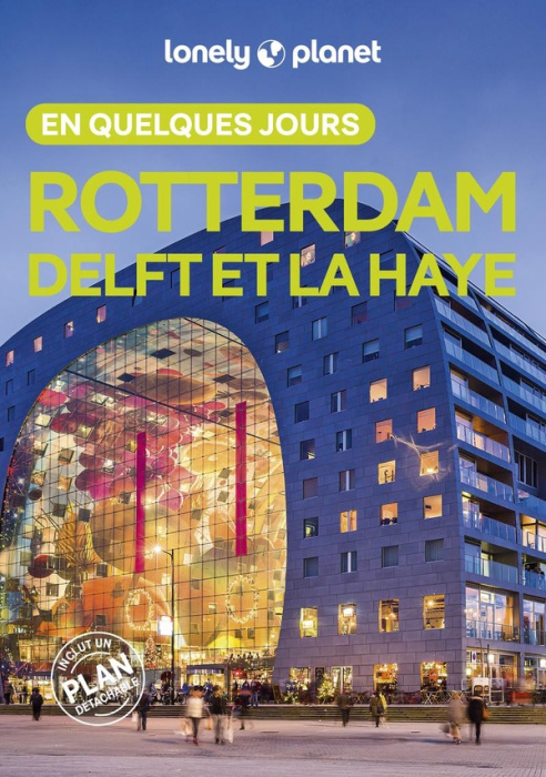 Emprunter Rotterdam Delft et La Haye en quelques jours. 2e édition. Avec 1 Plan détachable livre