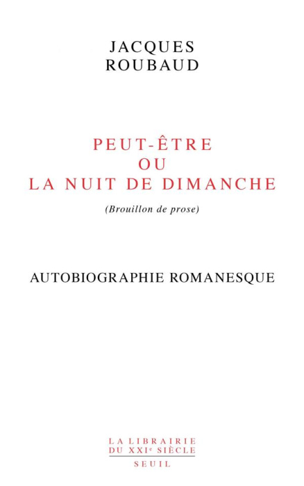 Emprunter Peut-être ou La nuit de dimanche (brouillon de prose). Autobiographie romanesque livre