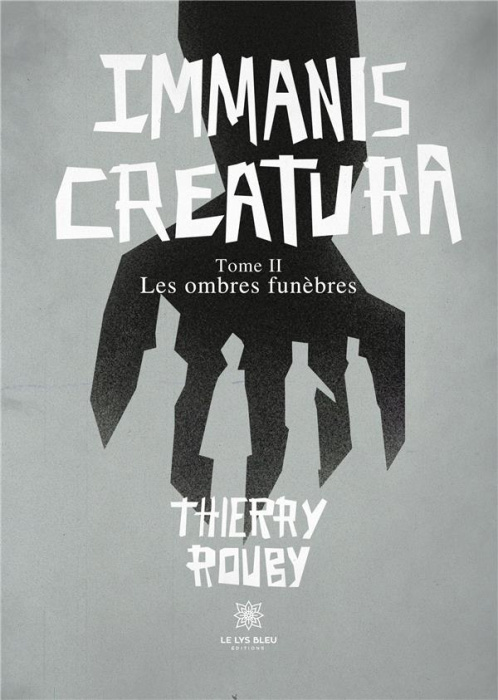 Emprunter Immanis Creatura Tome 2 : Les ombres funèbres livre