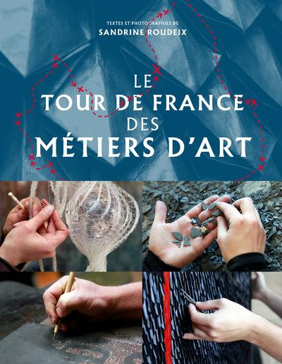 Emprunter Le tour de France des métiers d'art livre