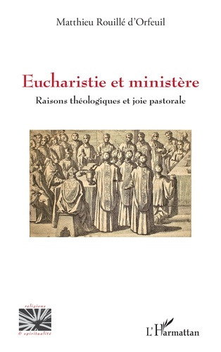 Emprunter Eucharistie et ministère. Raisons théologiques et joie pastorale livre