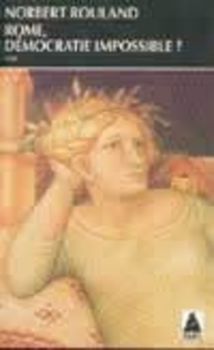 Emprunter Rome, démocratie impossible ?. Les acteurs du pouvoir dans la cité romaine, essai livre