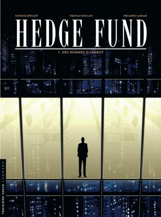 Emprunter Hedge Fund Tome 1 : Des hommes d'argent livre