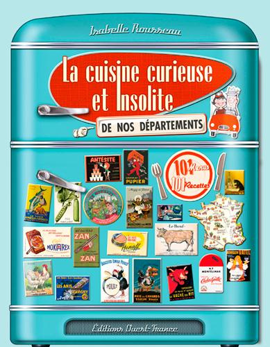 Emprunter La cuisine curieuse et insolite de nos départements livre