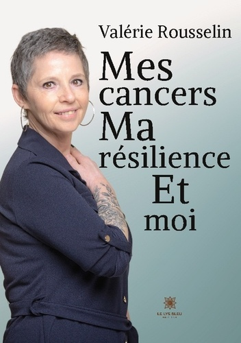 Emprunter Mes cancers, ma résilience et moi livre
