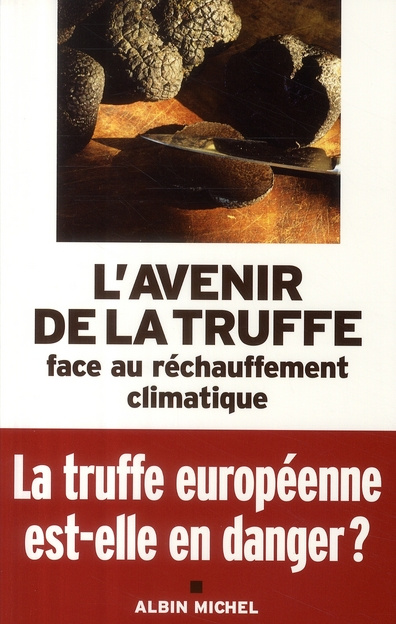Emprunter L'avenir de la truffe face au réchauffement climatique. Actes des IIe rencontres internationales de livre