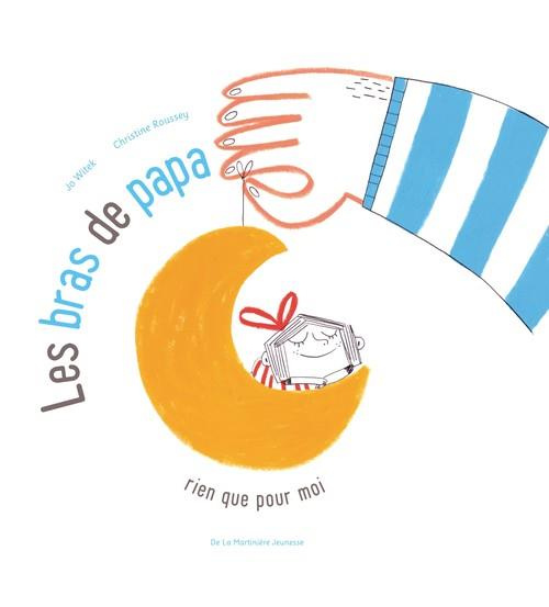 Emprunter Les bras de papa. Rien que pour moi ! livre