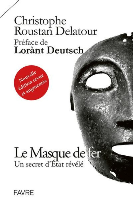 Emprunter Le Masque de fer. Un secret d'Etat révélé - Nouvelle édition revue et augmentée livre