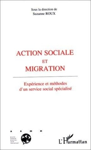 Emprunter Action sociale et migration. Expérience et méthodes d'un service social spécialisé livre
