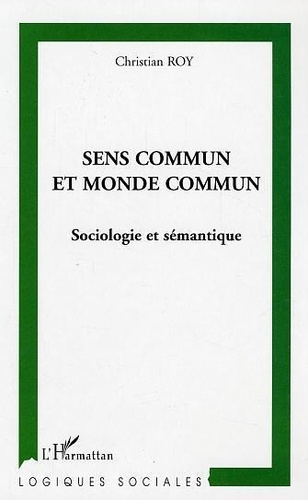 Emprunter Sens commun et monde commun: sociologie et sémantique livre