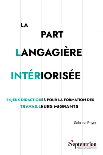 Emprunter La part langagière intériorisée. Enjeux didactiques pour la formation des travailleurs migrants livre