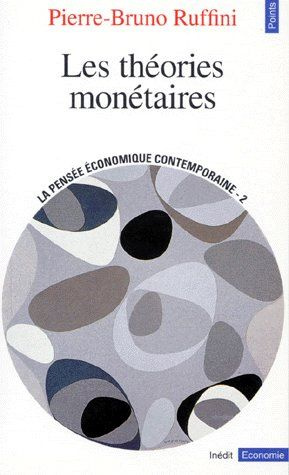 Emprunter LES THEORIES MONETAIRES. Tome 2, la pensée économique contemporaine livre