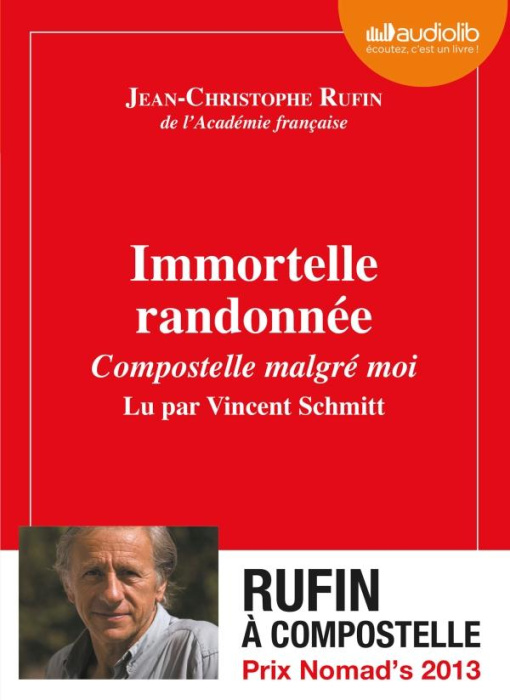 Emprunter Immortelle randonnée. Compostelle malgré moi, 1 CD audio MP3 livre
