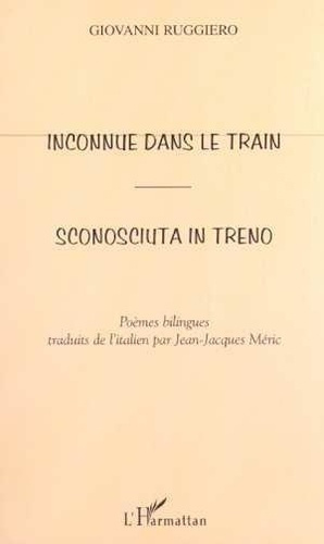 Emprunter Inconnue dans le train. Sconosciuta in treno livre